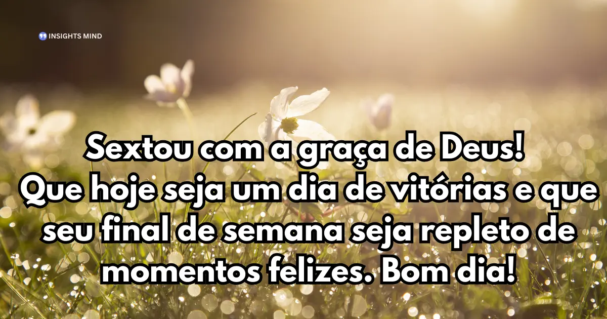 mensagem de bom dia sexta-feira abençoada