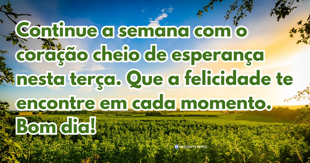 bom dia terça-feira esperança