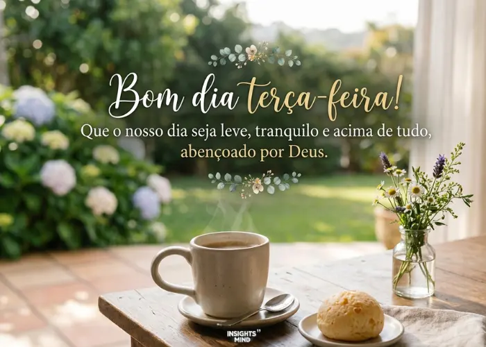 mensagem bom dia terça feira abençoada por deus