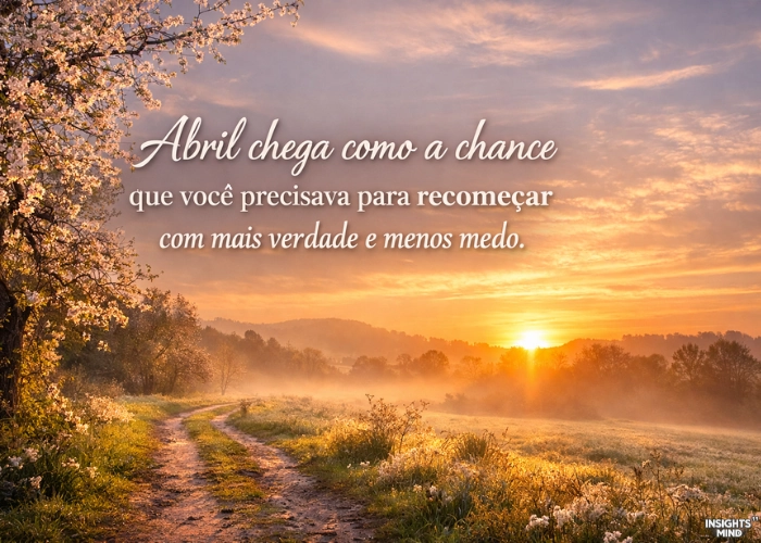 Mensagem de abril com fé, esperança e novos caminhos
