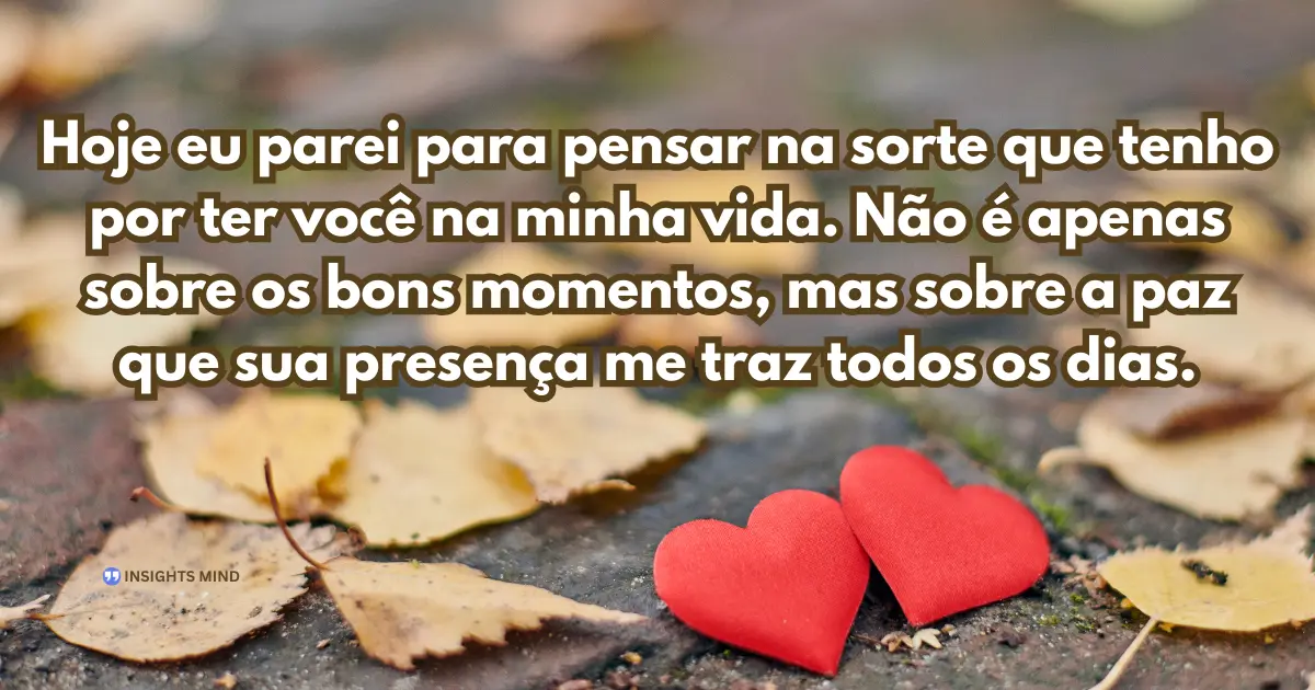 Mensagem de carinho para uma pessoa especial - Sorte e paz