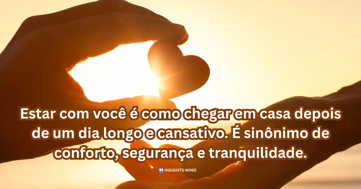 Mensagem de carinho para uma pessoa especial - Chegar em casa
