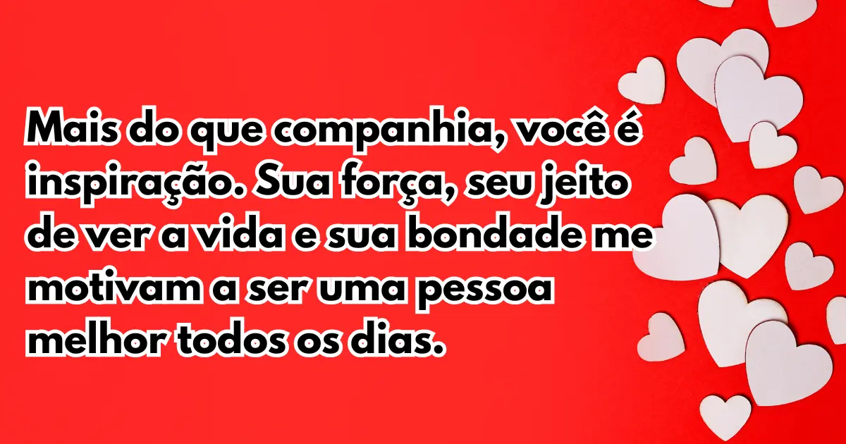 Mensagem de carinho para uma pessoa especial - Inspiração e motivação