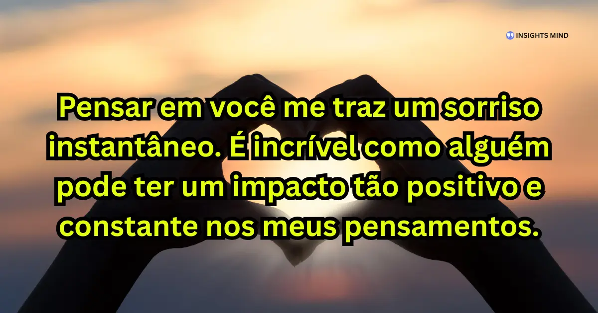 Mensagem de carinho para uma pessoa especial - Sorriso instantâneo