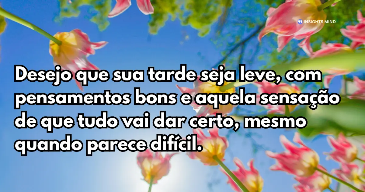 Mensagem linda de boa tarde