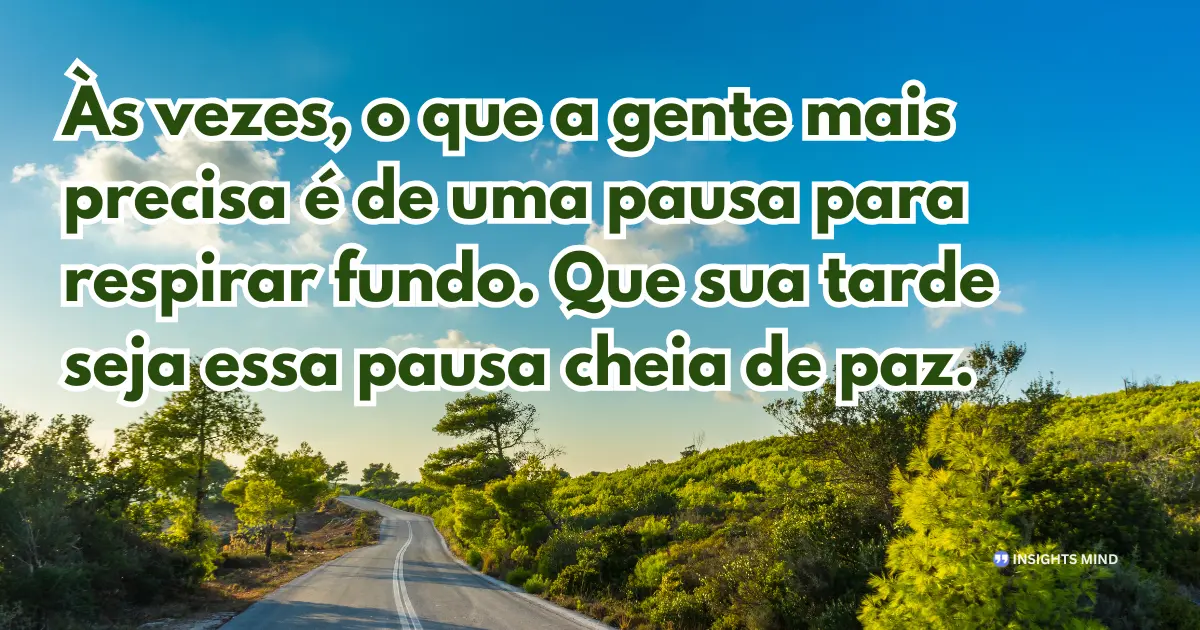 Mensagem linda de boa tarde