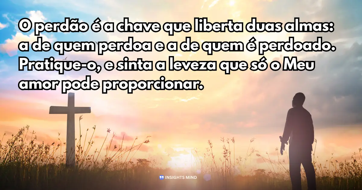 Mensagem de Deus que toca a alma - Perdão e libertação