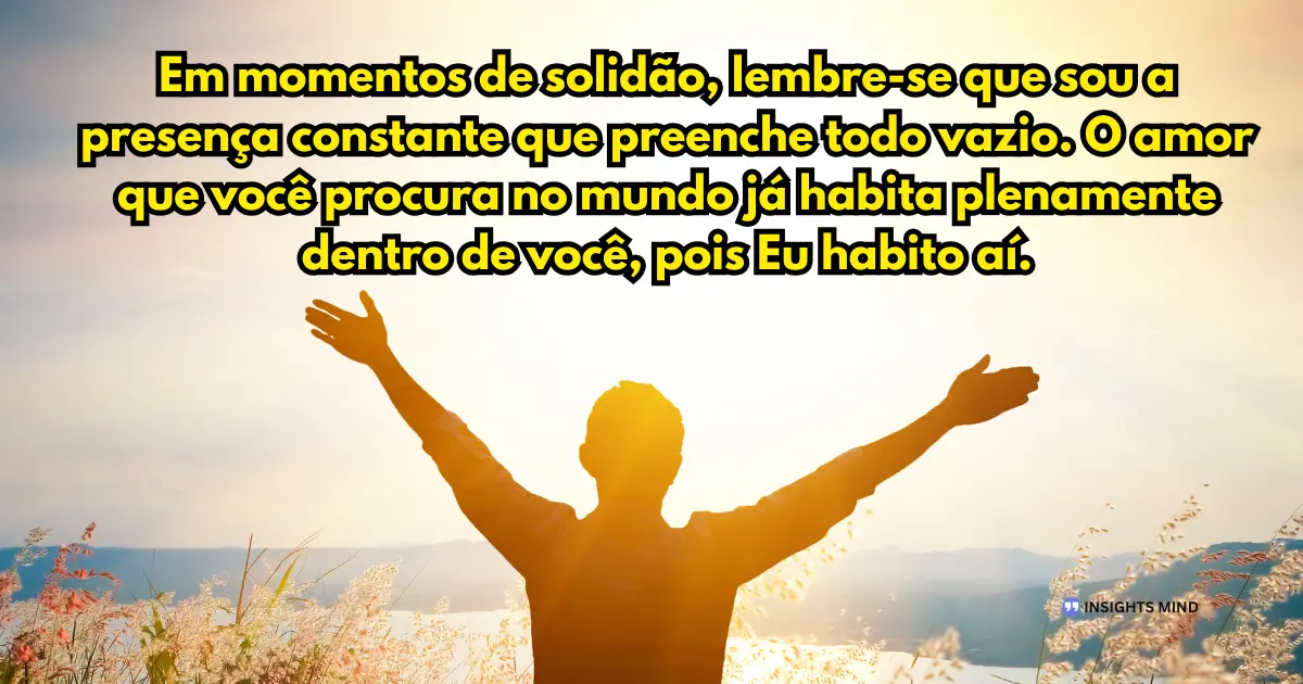 Mensagem de Deus que toca a alma - Presença constante e amor interior