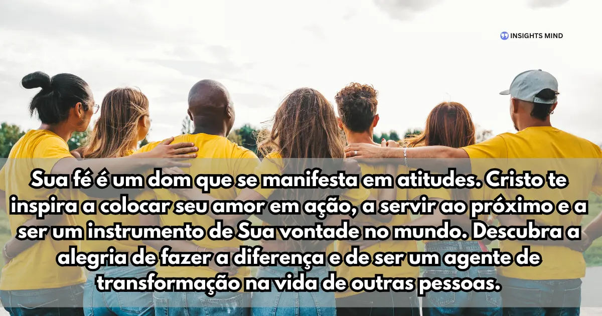 Mensagem para encontro de jovens com Cristo - Fé em ação e serviço