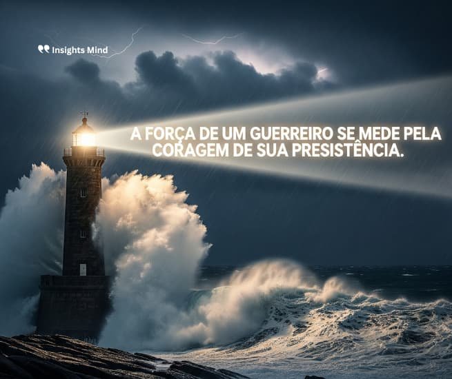 Frase de força e coragem 6