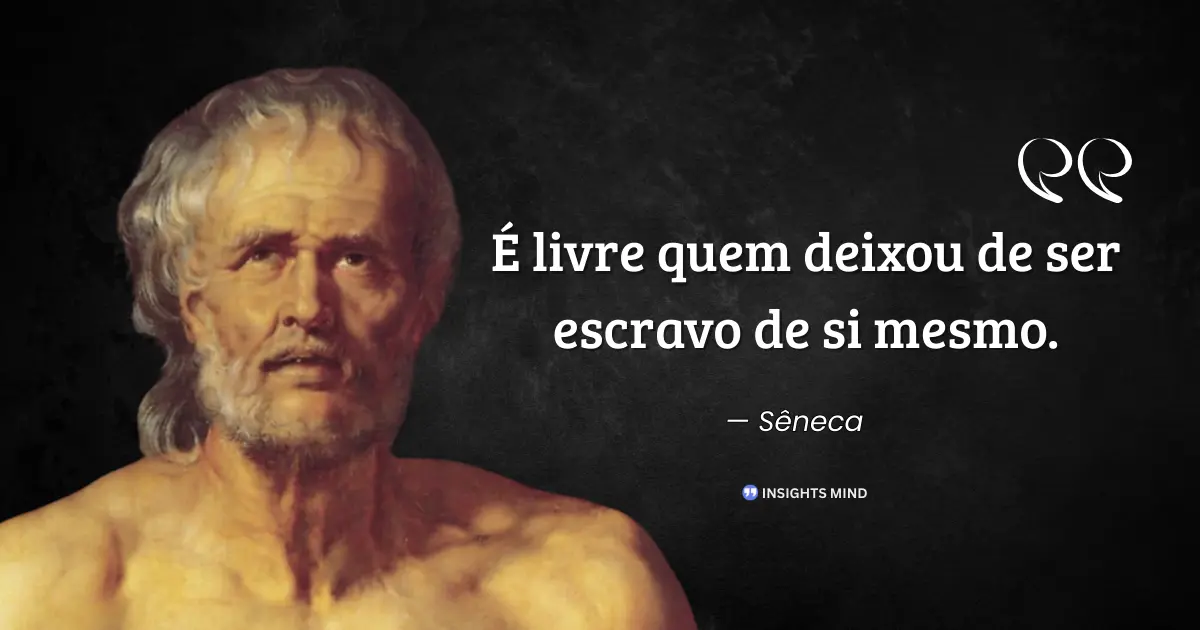 Frase de Sêneca sobre liberdade e autodomínio