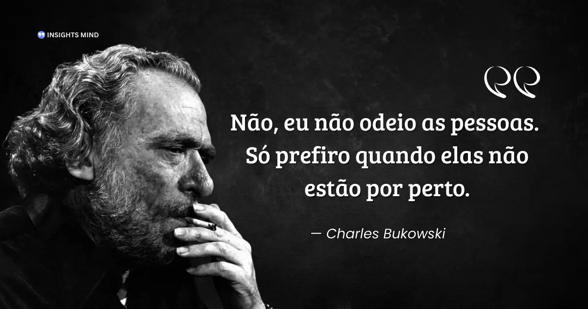 Frase de Charles Bukowski sobre preferir a solidão