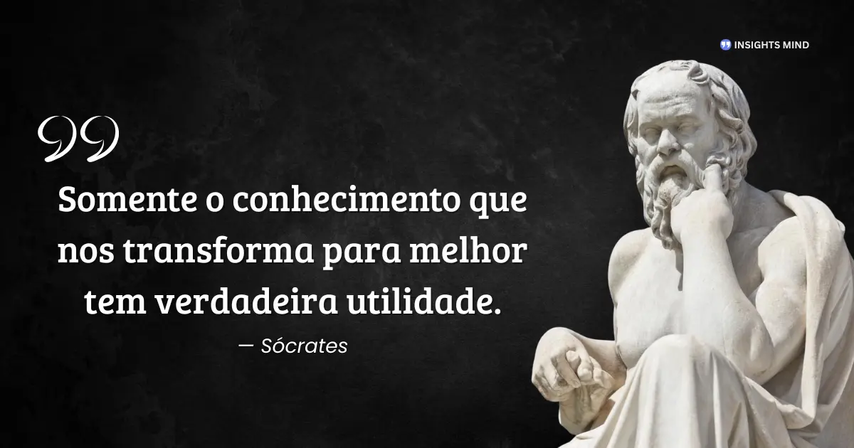 Citação de Sócrates sobre o valor do conhecimento e virtude