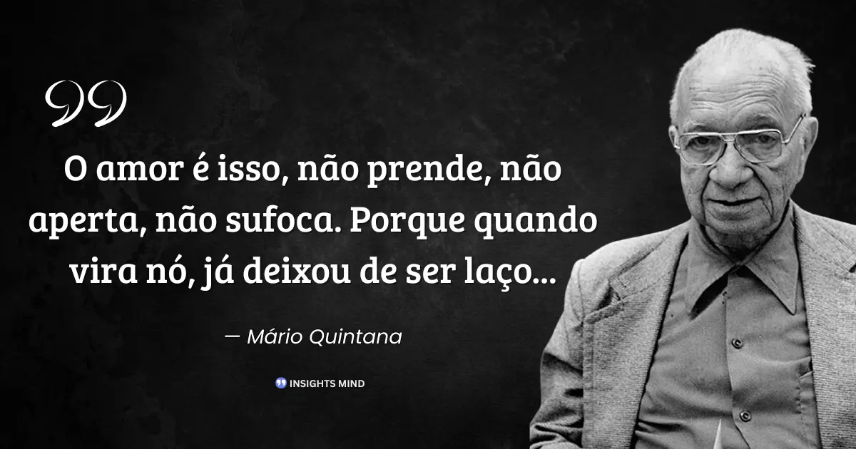 Citação de Mário Quintana sobre amor como laço e não nó