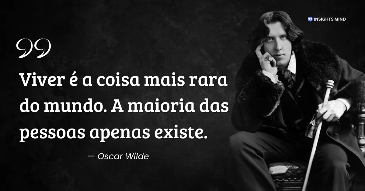 Citação de Oscar Wilde sobre viver plenamente a vida