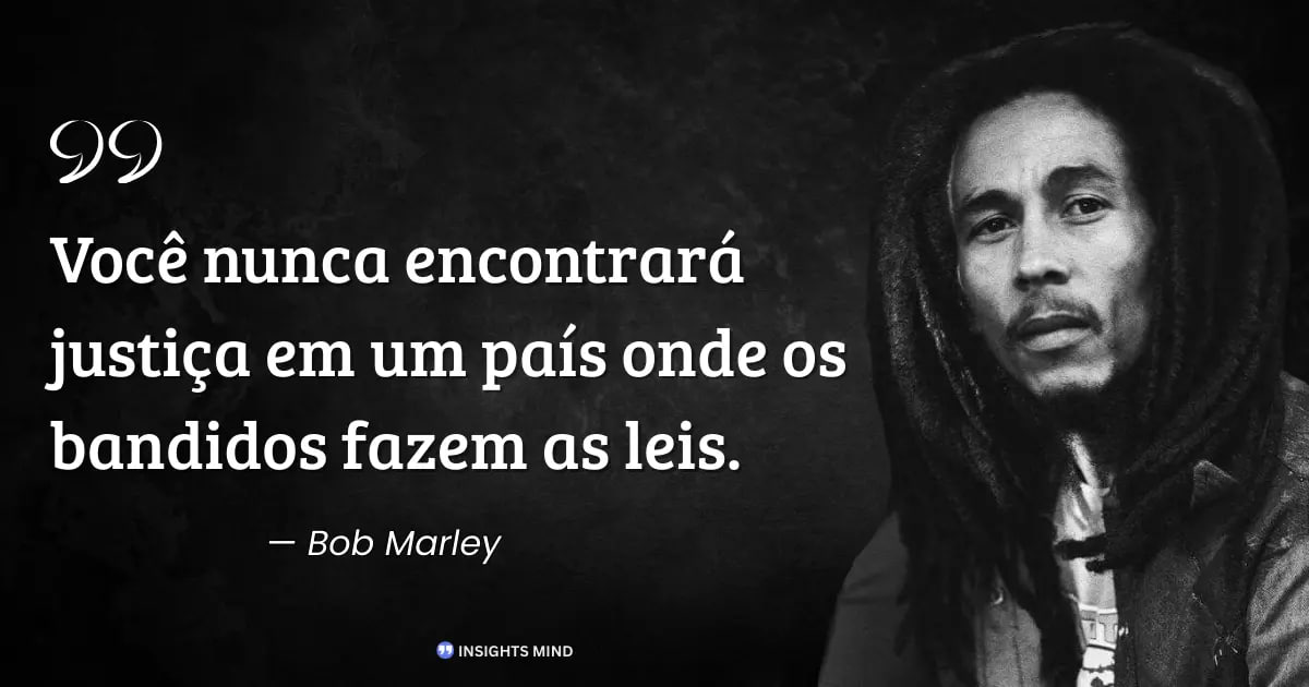 Frase de Bob Marley sobre justiça e leis