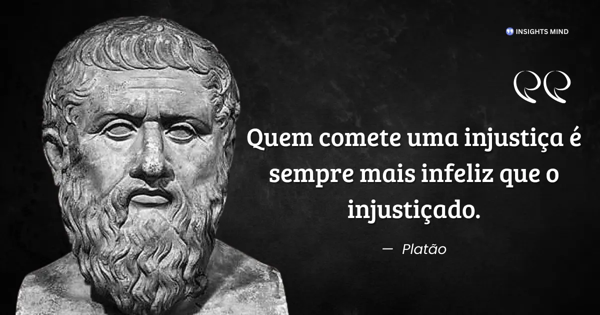 Citação de Platão sobre injustiça e infelicidade do injusto