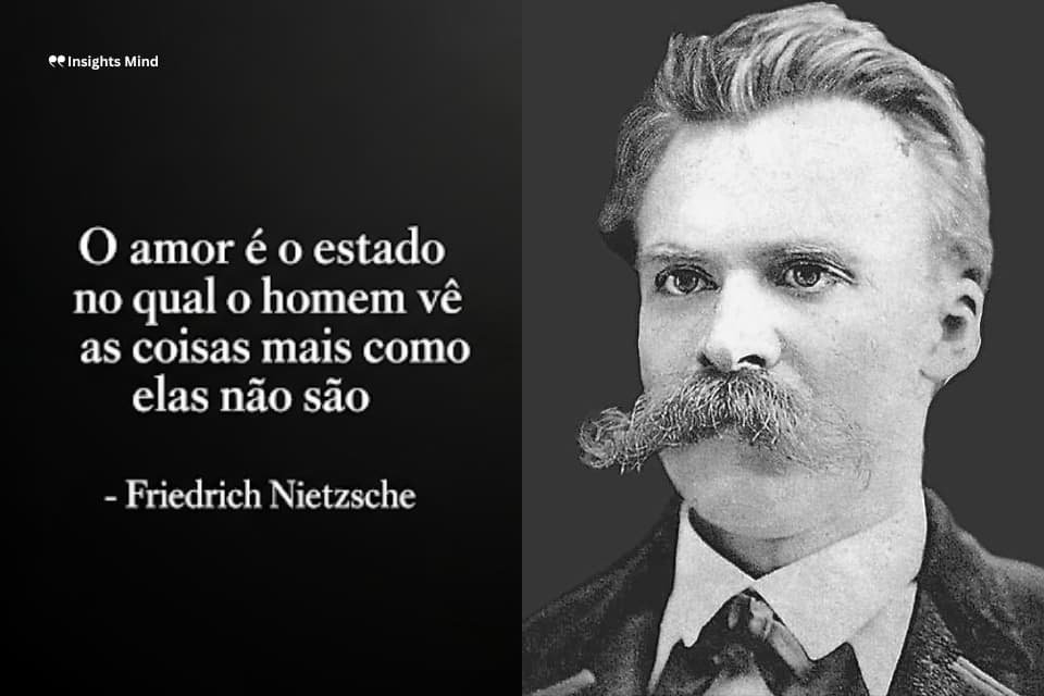 Frase de Nietzsche sobre amor e ilusão