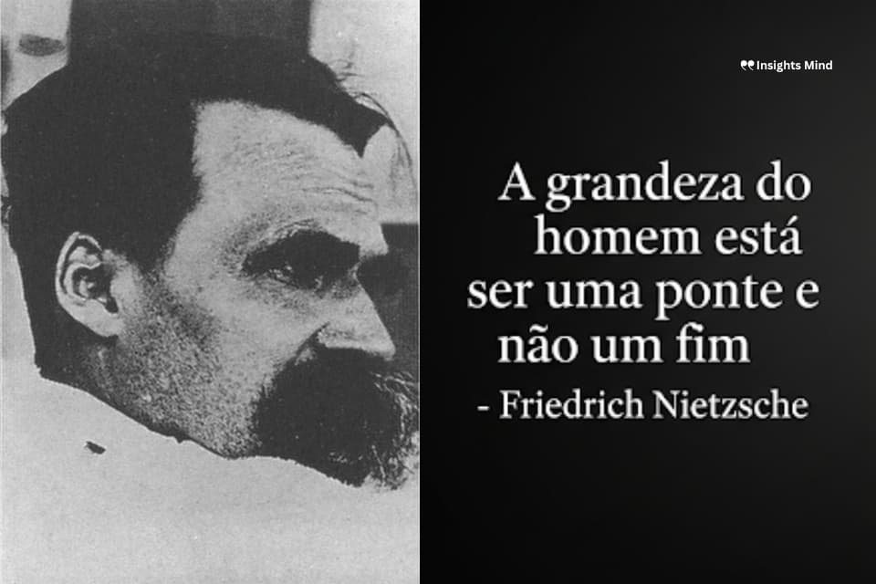 Frase de Nietzsche sobre grandeza e transição