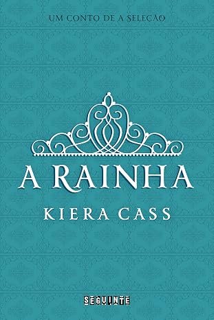 Capa do livro A Rainha, de Kiera Cass