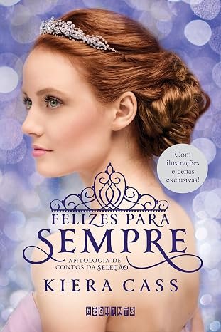 Capa do livro Felizes para Sempre, de Kiera Cass