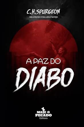 Capa do livro A Paz do Diabo, de C. H. Spurgeon