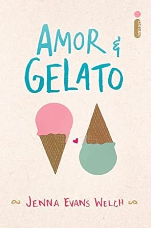 Capa do livro Amor & Gelato, de Jenna Evans Welch