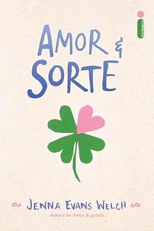 Capa do livro Amor & Sorte, de Jenna Evans Welch