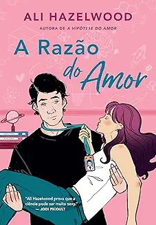Capa do livro A Razão do Amor, de Ali Hazelwood