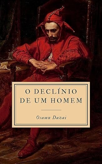Capa do livro Declínio de um Homem, de Osamu Dazai