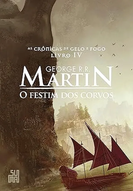 Capa do livro O Festim dos Corvos, de George R. R. Martin, com um navio de velas vermelhas