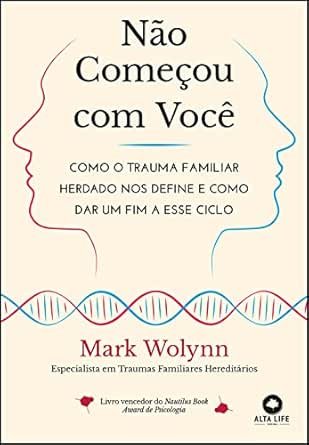 Capa do livro Não Começou com Você, de Mark Wolynn