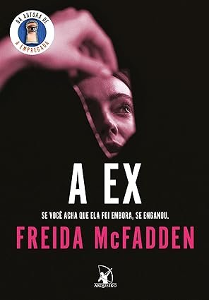 Capa do livro A Ex, de Freida McFadden