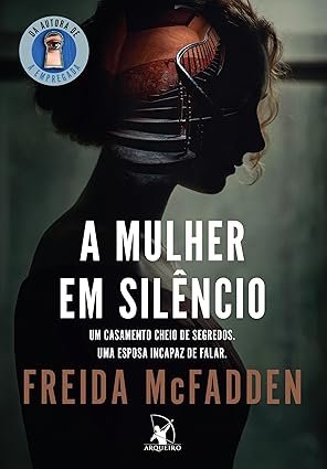 Capa do livro A Mulher em Silêncio, de Freida McFadden