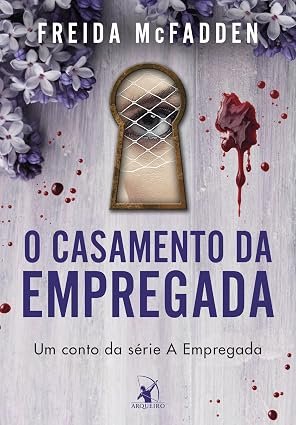 Capa do livro O Casamento da Empregada, de Freida McFadden