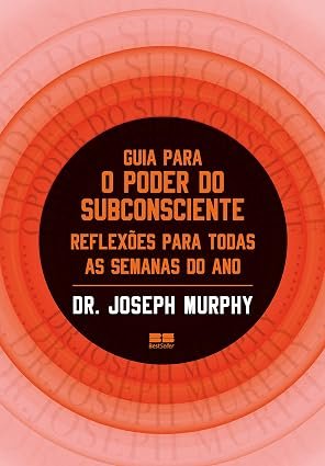 Capa do livro Guia para o Poder do Subconsciente, de Joseph Murphy