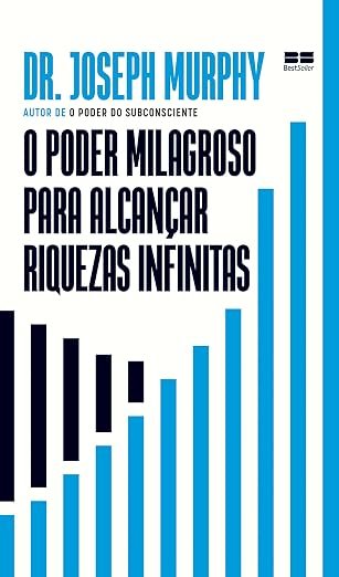 Capa do livro O Poder Milagroso para Alcançar Riquezas Infinitas, de Joseph Murphy