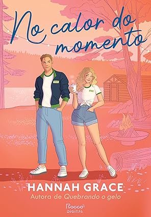 Capa do livro No Calor do Momento, de Hannah Grace
