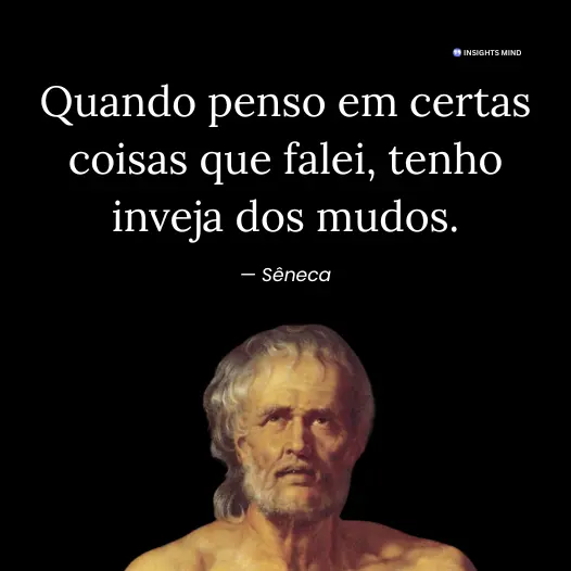 Frase de Sêneca sobre o valor do silêncio e reflexão pessoal