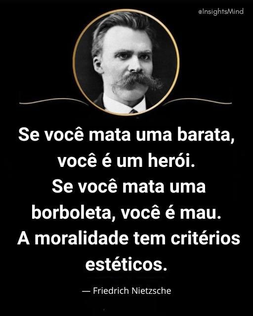 Frase de Friedrich Nietzsche sobre moralidade e estética