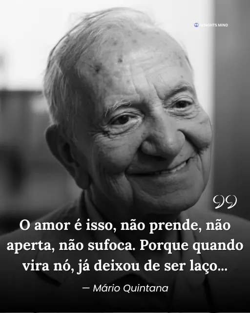 Frase de Mário Quintana sobre amor livre e verdadeiro