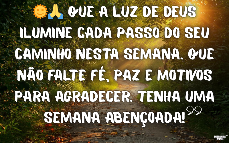 Caminho cercado pela natureza com raios de sol atravessando as árvores, simbolizando esperança, fé e uma semana abençoada por Deus.